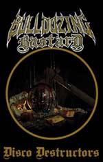 Bulldozing Bastard : Disco Destructors